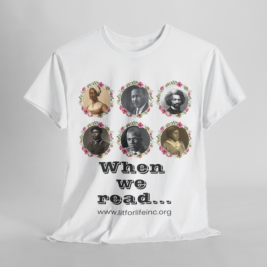 [D11] "When We Read..." Black History & Empowerment Tee